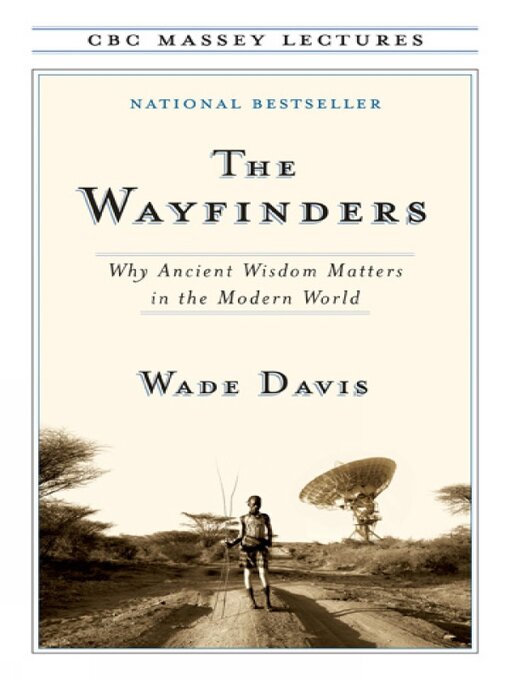 Title details for The Wayfinders by Wade Davis - Available